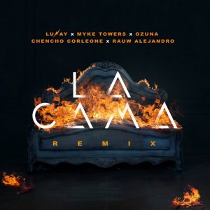 Lunay Ft. Myke Towers, Ozuna, Chencho Corleone Y Rauw Alejandro – La Cama (Remix)